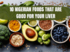 10 Nigerian Foods That Are Good for Your Liver, Side Effects, Nutritional Value